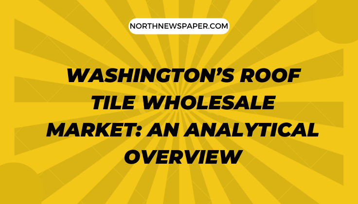 Washington's Roof Tile Wholesale Market